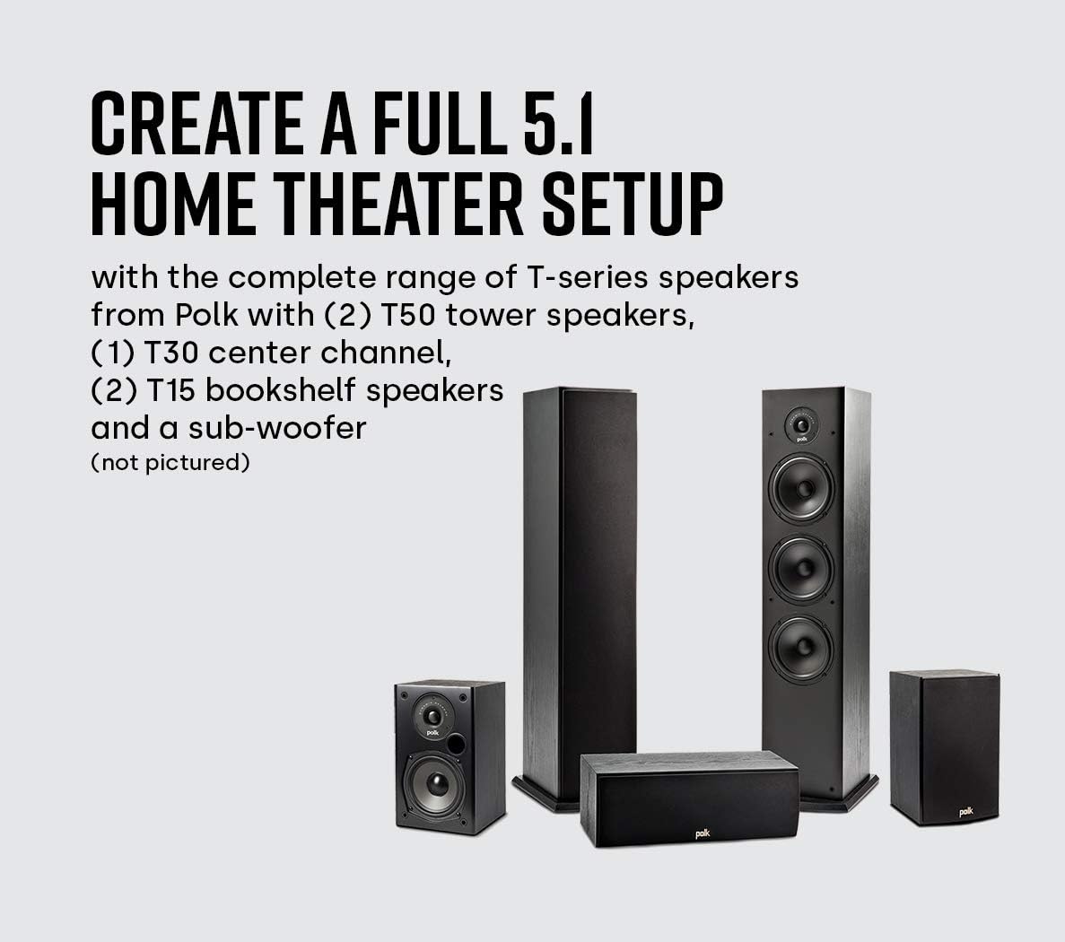 Polk Audio 5.1 Channel Home Theater System with Powered Subwoofer |Two (2) T15 Bookshelf, One (1) T30 Center Channel, Two (2) T50 Tower Speakers, PSW10 Sub | Alexa + HEOS